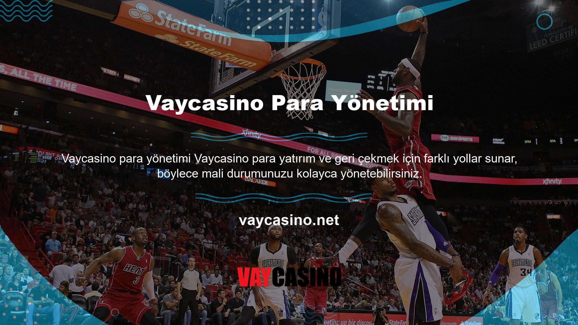 Vaycasino depozitosu ve para çekme işlemleri, sitede 7 gün 24 saat zaman sınırı olmadan yapılabilir